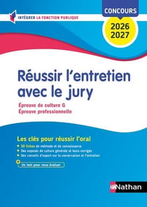Réussir l'entretien avec le jury - Catégories A, B et C - Épreuve de culture G, Épreuve professionnelle (édition 2026/2027)