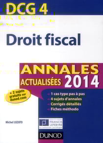 Dcg 4 - droit fiscal - annales actualisées (édition 2014)