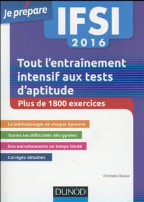 Je prépare - ifsi - tout l'entraînement intensif aux tests d'aptitude (édition 2016)