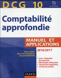 Dcg 10 - comptabilité approfondie - manuel et applications (édition 2016/2017)
