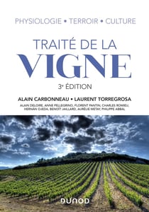 Traité de la vigne - physiologie, terroir, culture (3e édition)