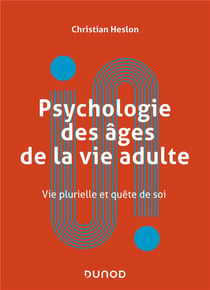 Psychologie des âges de la vie adulte : approches physiologiques, sociales et psychologiques