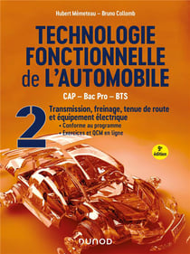 Technologie fonctionnelle de l'automobile Tome 2 : Transmission, freinage, tenue de route et équipement électrique (9e édition)
