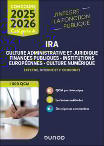 IRA - Culture administrative et juridique, finances publiques, institutions européennes, culture numérique - Concours externe, interne et 3e concours - Catégorie A (édition 2025/2026)