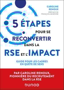 5 étapes pour se reconvertir dans la RSE et l'impact : Guide pour les cadres en quête de sens