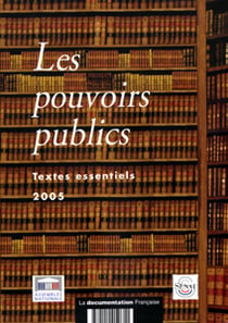 Les pouvoirs publics - textes essentiels 2005