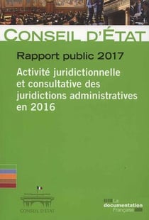 Activité juridictionnelle et consultative des juridictions administratives 2016 (édition 2017)