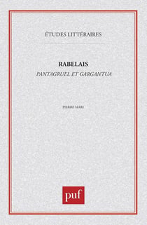 ETUDES LITTERAIRES Tome 49 : Pantagruel, Gargantua, de Rabelais