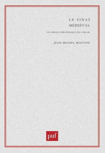 Le Sinaï médiéval - un espace stratégique de l'Islam