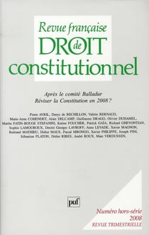Revue française de droit constitutionnel n.HS : après le comité Balladur - réviser la Constitution en 2008 ?
