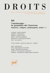 Revue Droits n.50 : l'esclavage : la question de l'homme - histoire, religion, philosophie, droit