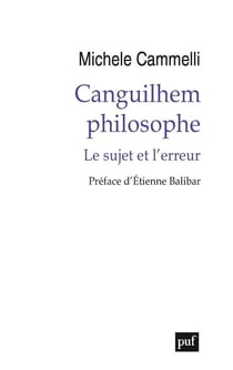 Canguilhem philosophe : le sujet et l'erreur
