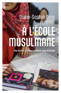 À l'école musulmane : Une école à soi dans la France post-attentats