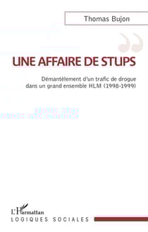 Une affaire de stups : démantelement d'un trafic de drogue dans un grand ensemble HLM (1998-1999)