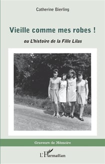 Vieille comme mes robes ! ou l'histoire de la fille Lilas