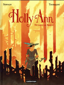 Holly Ann Tome 3 : né dans le Bayou