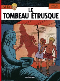 Alix Tome 8 : le tombeau étrusque