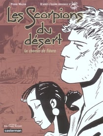 Les scorpions du désert : le chemin de fièvre