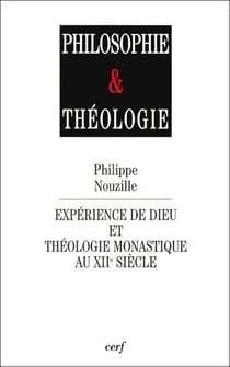 Expérience de Dieu et théologie monastique au XIIe siècle