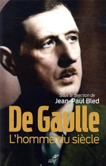 De Gaulle, l'homme du siècle