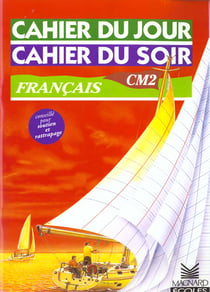 Cahier du jour / cahier du soir  : français -  CM2 (édition 1999)