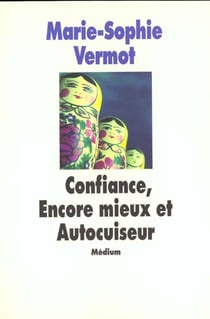 Confiance encore mieux et autocuiseur