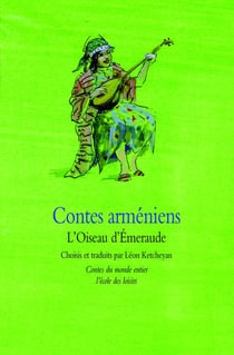 Contes arméniens - l'oiseau d'Emeraude
