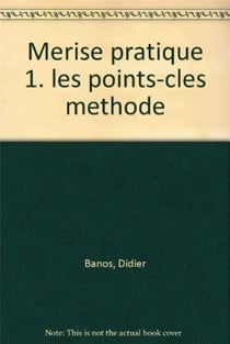 Merise Pratique 1. Les Points-Cles Methode