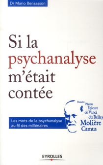 Si la psychanalyse m'était contée