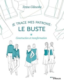 Je trace mes patrons - le buste - construction et transformation