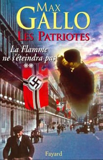Les Patriotes - Tome 2 : La Flamme ne s'éteindra pas