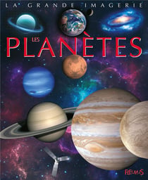 La Grande Imagerie : Les planètes