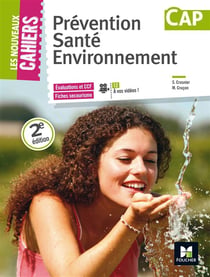 Les nouveaux cahiers : prévention santé environnement (PSE) - CAP