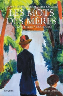 Les mots des mères - du XVIIe siècle à nos jours