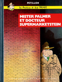 Jack Palmer Tome 2 - mister Palmer et docteur Supermarketstein