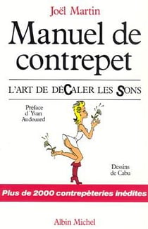 Manuel de contrepet - l'art de décaler les sons