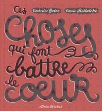 Ces choses qui font battre le coeur