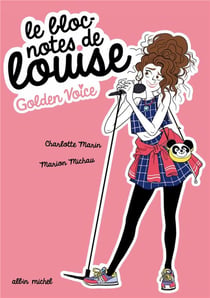 Le bloc-notes de Louise Tome 2 : Golden Voice