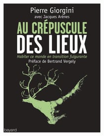 Au crépuscule des lieux - des nouveaux lieux pour recréer ce monde