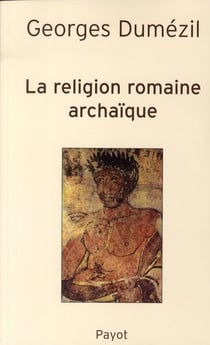 La religion romaine archaïque