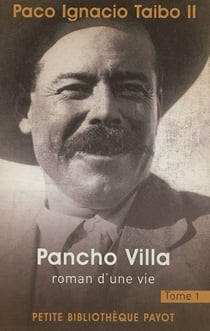 Pancho Villa, roman d'une vie Tome 1