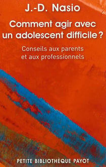 Comment agir avec un adolescent difficile ?