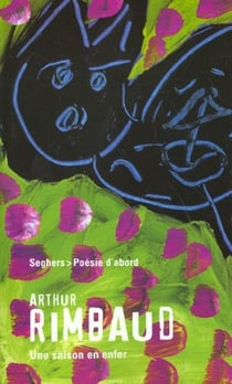 Une saison en enfer - Poésie d'abord