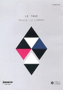 Le Truc : Facile, le cinéma !