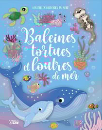 Baleines, tortues et loutres de mer