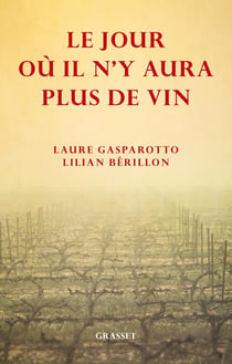 Le jour où il n'y aura plus de vin