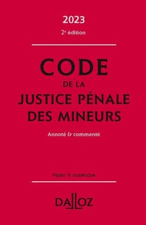 Code de la justice pénale des mineurs 2023. 2e éd.