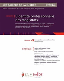 Les cahiers de la justice n.4/2023 : L'identité professionnelle des magistrats