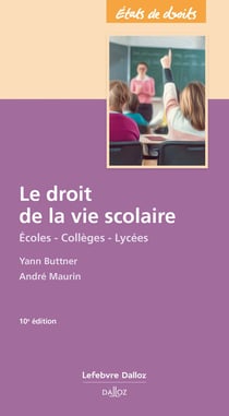 Le droit de la vie scolaire : Écoles - Collèges - Lycées (10e édition)
