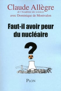 Faut-il avoir peur du nucleaire ?